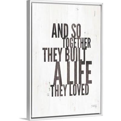 A Life They Loved by Marla Rae - Textual Art Print on Canvas Gracie Oaks Format: White Framed, Size: 38x22 H x 26x22 W x 1.75x22 QOJ4_N9OTL72